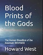 Blood Prints of the Gods: The Human Bloodline of the Anunnaki 