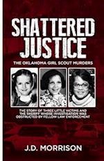 Shattered Justice: The Oklahoma Girl Scout Murders 