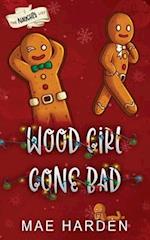 Wood Girl Gone Bad