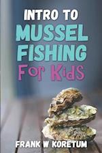 Intro to Mussel Fishing for Kids 