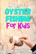 Intro to Oyster Fishing for Kids 