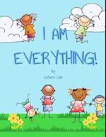 I Am Everything!: What do you want to be when you grow up? 