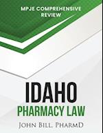 IDAHO PHARMACY LAW : MPJE COMPREHENSIVE REVIEW 