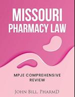 MISSOURI PHARMACY LAW : MPJE COMPREHENSIVE REVIEW 