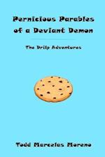 Pernicious Parables of a Deviant Demon: The Drilp Adventures 