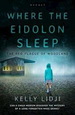 Where the Eidolon Sleep: The Red Plague of Woodland 