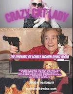 Crazy Cat Lady: The Epidemic of Lonely Women dying Alone 