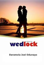 BEDROCK FOR WEDLOCK: A compendium for singles, searching, engaged, trouble home and married 