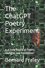 The ChatGPT Poetry Experiment: Is A.I. the Future of Poetry, Thought, and Perception? 