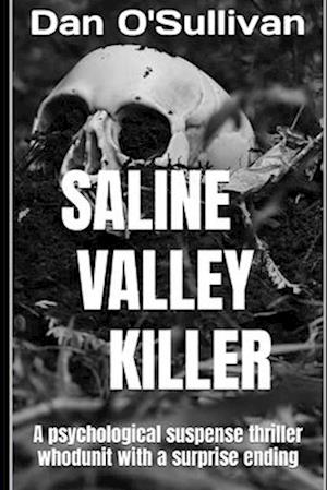 Saline Valley Killer: A psychological suspense thriller whodunit with a surprise ending