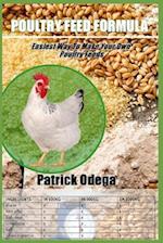 POULTRY FEED FORMULA: Easiest Way To Make Your Own Poultry Feeds. 