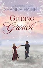 Guiding The Grouch: A Small-Town Clean Romance 
