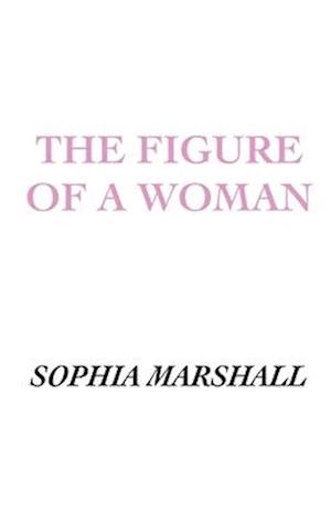 The Figure of a Woman