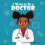 I Want to Be A Doctor 