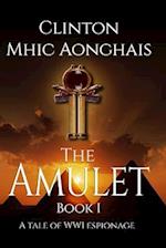 The Amulet: A Tale of WW1 Espionage 