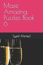 Maze Amazing Puzzles Book 6 
