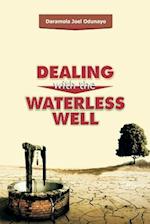 DEALING WITH WATERLESS WELL: Your Dry Season is Over 