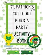 St. Patrick's Day Cut It Out Build A Party Activity Book 