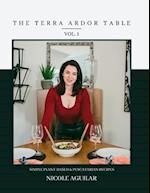 The Terra Ardor Table vol. 1: Simple Plant-Based and Pescatarian Recipes 