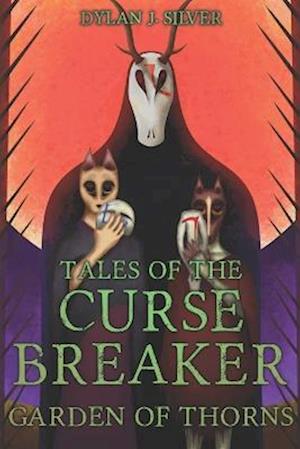 Tales of the Curse Breaker: Garden of Thorns