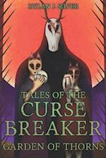 Tales of the Curse Breaker: Garden of Thorns 