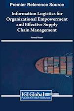 Information Logistics for Organizational Empowerment and Effective Supply Chain Management 