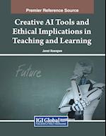 Creative AI Tools and Ethical Implications in Teaching and Learning 