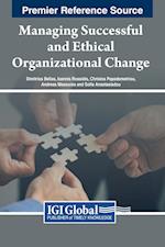Managing Successful and Ethical Organizational Change 