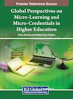 Global Perspectives on Micro-Learning and Micro-Credentials in Higher Education