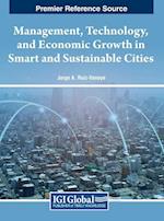 Management, Technology, and Economic Growth in Smart and Sustainable Cities 