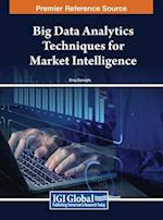 Big Data Analytics Techniques for Market Intelligence