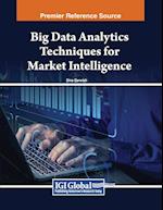 Big Data Analytics Techniques for Market Intelligence