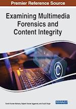 Examining Multimedia Forensics and Content Integrity 
