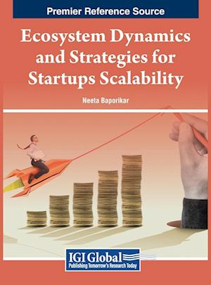 Ecosystem Dynamics and Strategies for Startups Scalability