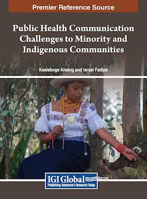 Public Health Communication Challenges to Minority and Indigenous Communities