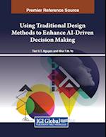 Using Traditional Design Methods to Enhance AI-Driven Decision Making