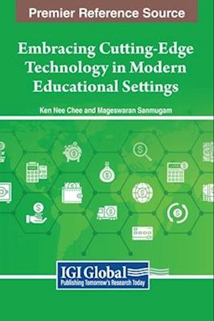 Embracing Cutting-Edge Technology in Modern Educational Settings