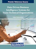 Data-Driven Business Intelligence Systems for Socio-Technical Organizations