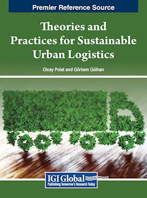 Theories and Practices for Sustainable Urban Logistics