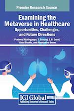 Examining the Metaverse in Healthcare