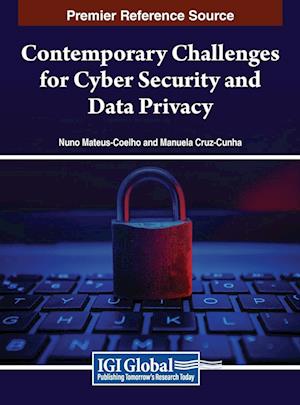 Contemporary Challenges for Cyber Security and Data Privacy