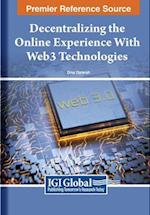 Decentralizing the Online Experience With Web3 Technologies