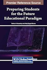Preparing Students for the Future Educational Paradigm