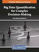 Big Data Quantification for Complex Decision-Making