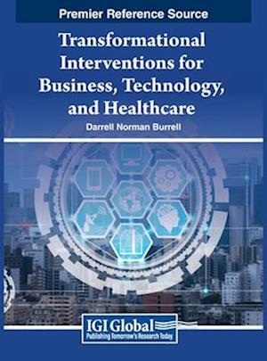 Transformational Interventions for Business, Technology, and Healthcare