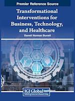 Transformational Interventions for Business, Technology, and Healthcare 