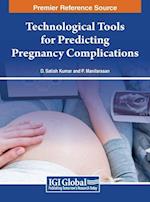 Technological Tools for Predicting Pregnancy Complications 