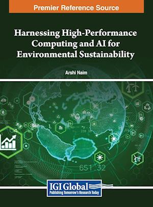 Harnessing High-Performance Computing and AI for Environmental Sustainability