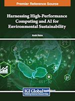 Harnessing High-Performance Computing and AI for Environmental Sustainability