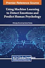 Using Machine Learning to Detect Emotions and Predict Human Psychology